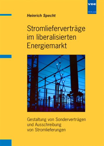 Stromliefervertr�ge im liberalisierten Energiemarkt