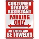 " CUSTOMER SERVICE ASSISTANT PARKING ONLY " PARKING SIGN OCCUPATIONS