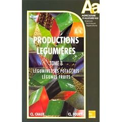 Productions l�gumi�res, tome 3. L�gumineuses potag�res, l�gumes fruits