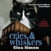 Cries and Whiskers: A Theda Krakow Mystery | [Clea Simon]