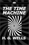 The Time Machine and War of the Worlds