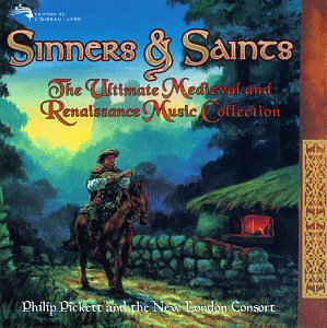 CD-Charts  Music : Sinners & Saints: The Ultimate Medieval and Renaissance Music Collection