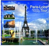 PARIS-LOIRE Normandie-Champagne Tour - Texte in Deutsch / Englisch / Franz&ouml;sisch - France Varry