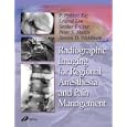Radiographic Imaging for Regional Anesthesia and Pain Management by P. Prithvi Raj, Leland Lou, Serdar Erdine, and Peter S. Staats