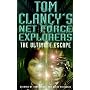 Ultimate Escape (Tom Clancy's Net Force Explorers)