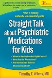Straight Talk about Psychiatric Medications for Kids, Third Edition