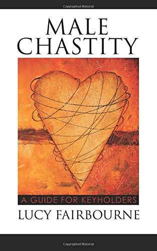 male chastity a guide for keyholders
