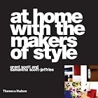 At Home with the Makers of Style by Grant Scott and Samantha Scott-Jeffries