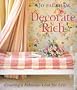 Decorate Rich: Creating a Fabulous Look for Less
