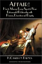 Affair! How to Manage Every Aspect of Your Extramarital Relationship with Passion, Discretion and Dignity
