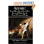 Affair! How to Manage Every Aspect of Your Extramarital Relationship with Passion, Discretion and Dignity