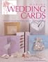 Making Wedding Cards: Over 20 Easy Projects for a Special Wedding Greeting