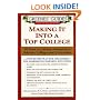Greenes' Guides to Educational Planning: Making It Into a Top College: 10 Steps to Gaining Admission to Selective Colleges and Universities