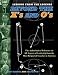 Lessons From the Legends: Beyond the X'S and O'S - The Authoritative Reference on All Aspects of Leadership from the Most Respected Basketball Coaches in America