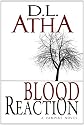 Blood Reaction A Vampire Novel