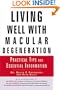 Living Well with Macular Degeneration: Practical Tips and Essential Information