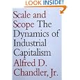 Scale and Scope: The Dynamics of Industrial Capitalism by  Alfred D., Jr. Chandler
