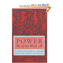 Power of the Weak: Studies on Medieval Women