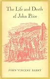 The Life and Death of John Price: A Study of the Exercise of Naked Power