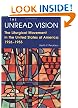 The Unread Vision: The Liturgical Movement in the United States of America : 1926-1955
