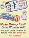 Make Money Fast! Drive Women Wild: And Other Offers Too Good to Refuse from the Small Ads