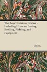 The Boys' Guide to Cricket - Includin...