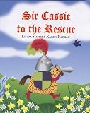 Sir Cassie to the Rescue