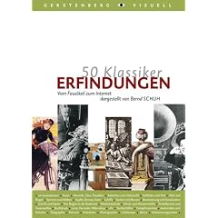 50 Klassiker Erfindungen: Vom Faustkeil bis zum Internet
