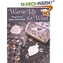 Warm Up to Wool: Projects to Hook and Stitch (That Patchwork Place)