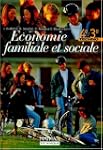 Economie familiale et sociale, 4e et...