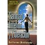 Sanidad interior y liberacion (Spanish Edition)