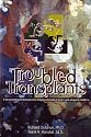 Troubled Transplants: Unconventional Strategies for Helping Disturbed Foster and Adopted Children