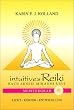 Intuitives Reiki nach Sensei Mikaomi Usui, Meistergrad: Licht, K�rper, Entwicklung