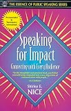 Speaking for Impact: Connecting with Every Audience (Part of the Essence of Public Speaking Series) (Essence of Public Speaking Series)