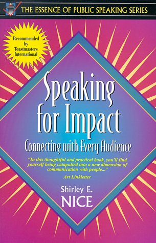 Speaking for Impact: Connecting with Every Audience (Part of the Essence of Public Speaking Series)