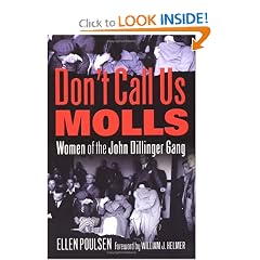 Don't Call Us Molls: Women of the John Dillinger Gang