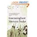 Gormenghast (Gormenghast Trilogy (Book Two))