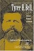 Brigadier General Tyree H. Bell, C.S.A: Forrest's Fighting Lieutenant