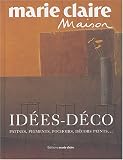 Id�es-d�co : Patines, pigments, pochoirs, d�cors peints...
