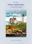 Maine Lighthouses: A Pictorial Guide