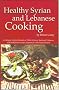 Healthy Syrian and Lebanese Cooking
