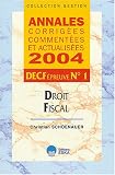 Revue Eska  / Droit fiscal : Annales corrigées, commentées et actualisées 2004, DECF épreuve n°1