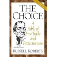 The Choice: A Fable of Free Trade and Protectionism Updated Edition