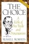 The Choice: A Fable of Free Trade and Protectionism Updated Edition
