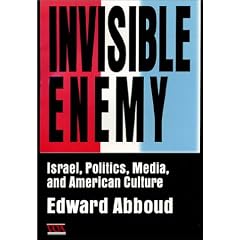 Invisible Enemy: Israel, Politics, Media, and American Culture