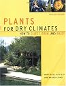 Plants For Dry Climates: How To Select, Grow, And Enjoy, Revised Edition