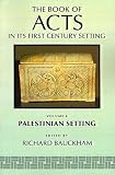The Book of Acts in Its Palestinian Setting (Book of Acts in Its First Century Setting)