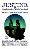 Justine or Good Conduct Well Chastised: The Original Sadist Novel Retold for Today's Reader