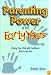 Parenting Power in the Early Years: Raising Your Child with Confidence -- Birth to Age Five