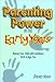 Check out Parenting Power in the Early Years: Raising Your Child with Confidence -- Birth to Age Five